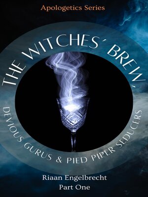 cover image of The Witches' Brew, Devious Gurus & Pied Piper Seducers Part One